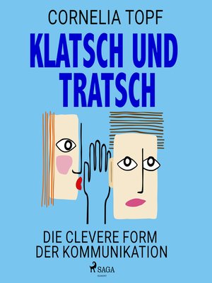 cover image of Klatsch und Tratsch--Die clevere Form der Kommunikation